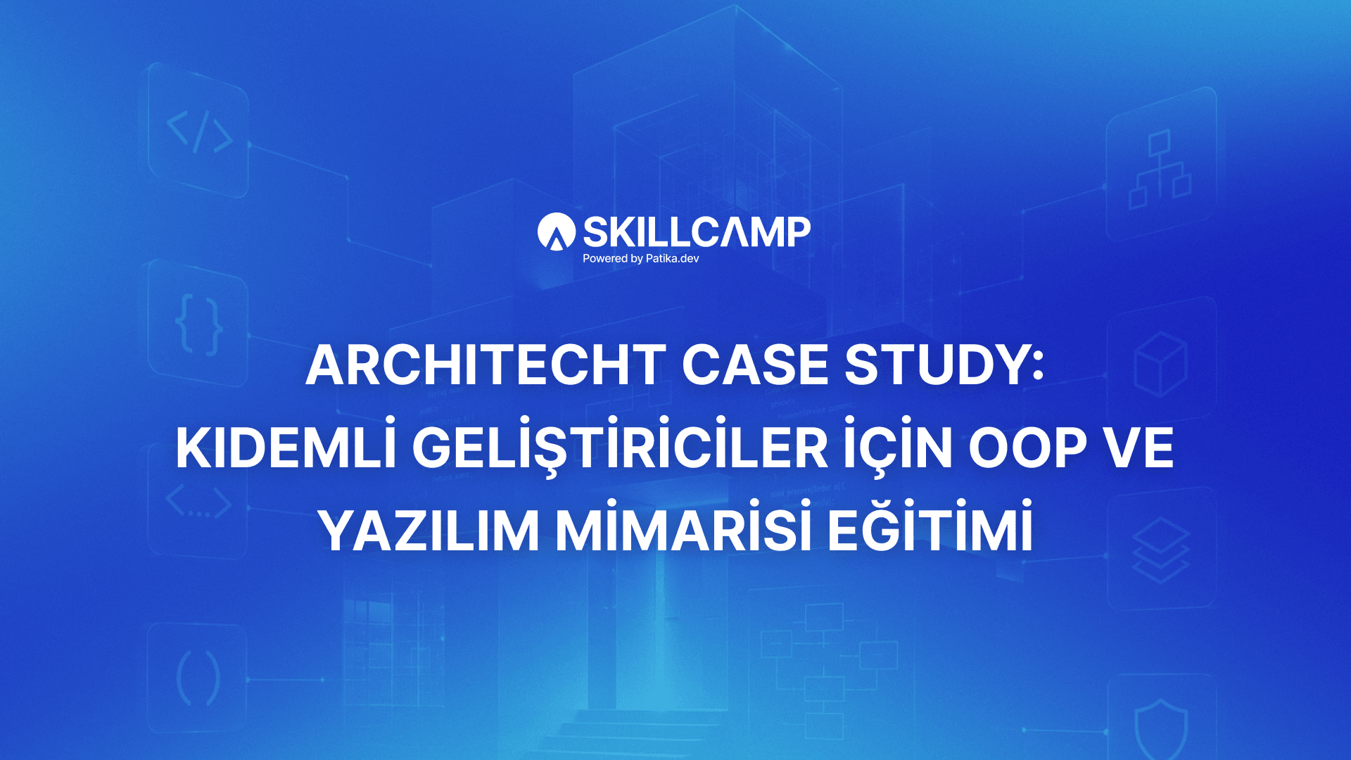 Architecht Case Study: Kıdemli Geliştiriciler İçin OOP ve Yazılım Mimarisi Eğitimi