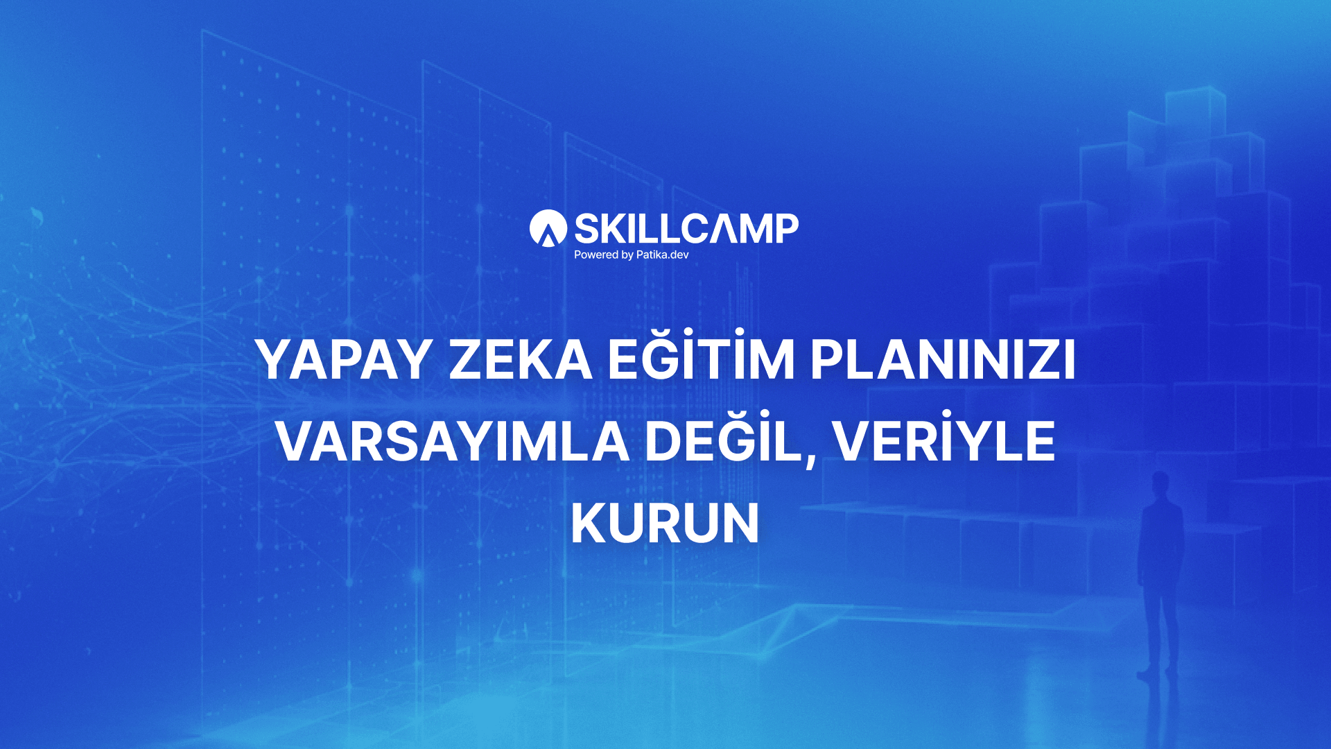 Yapay Zeka Eğitim Planınızı Varsayımla Değil, Veriyle Kurun