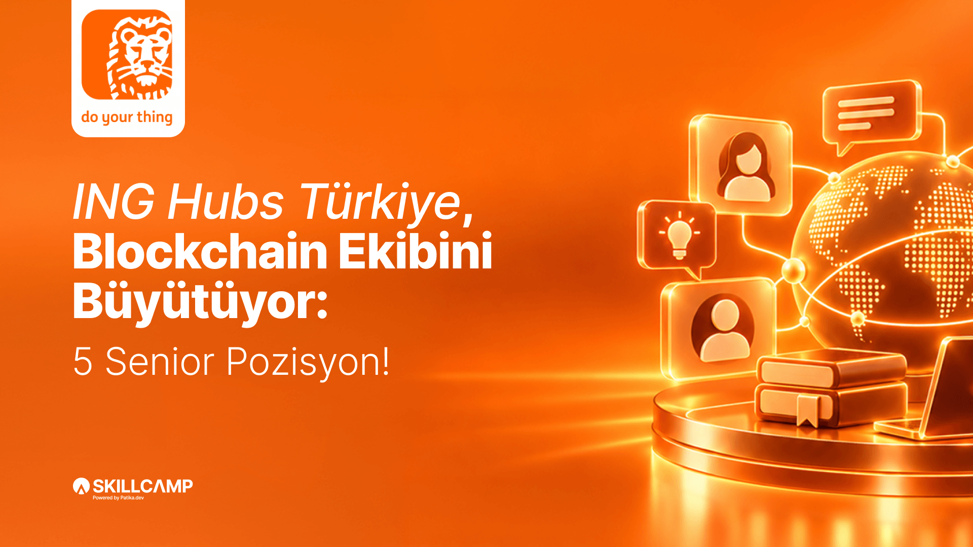 ING Hubs Türkiye Blockchain Ekibini Büyütüyor: 5 Senior Pozisyon