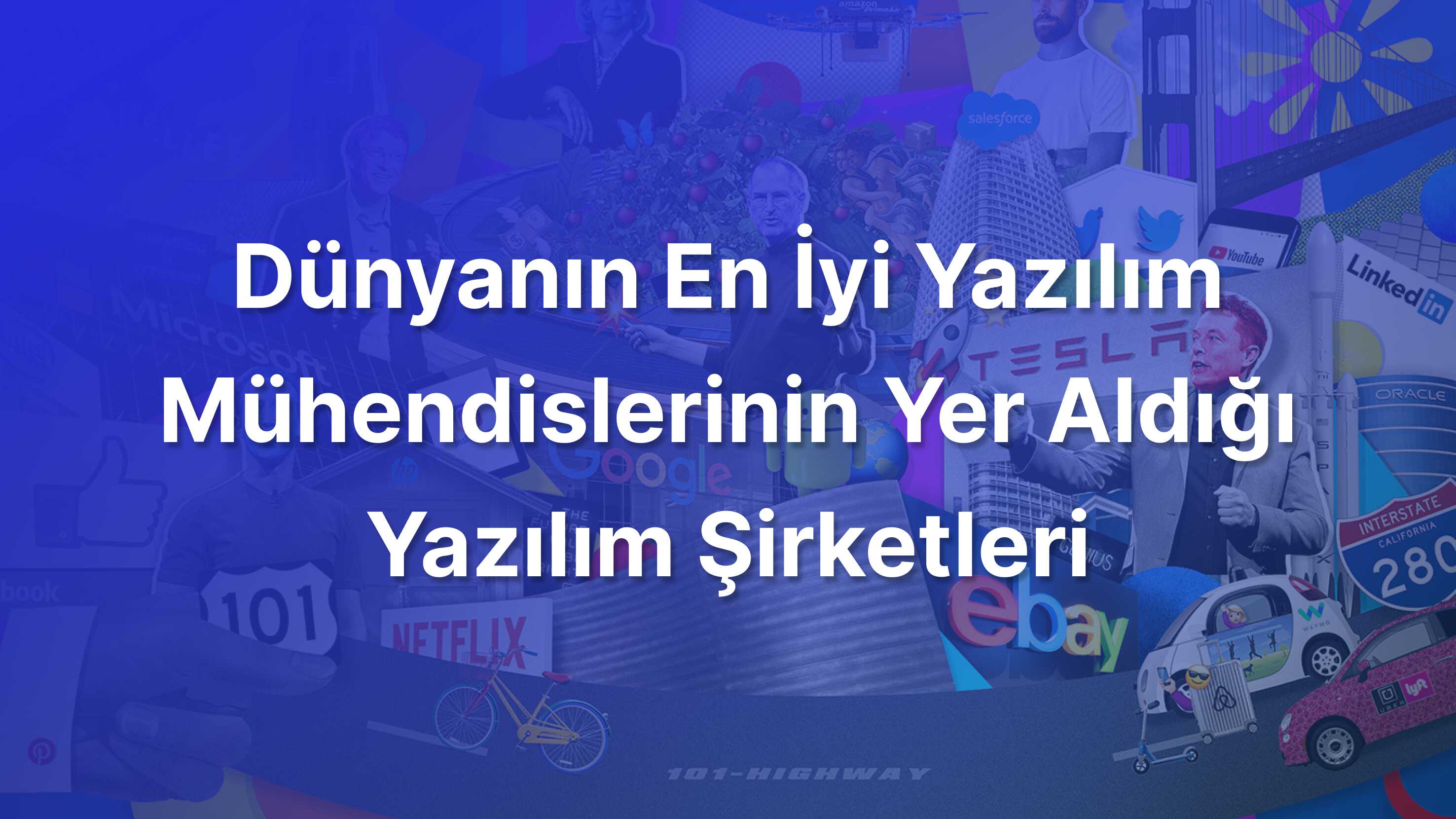 Dünyanın En İyi Yazılım Mühendislerinin Yer Aldığı Dünyanın En Büyük Yazılım Şirketleri Nelerdir