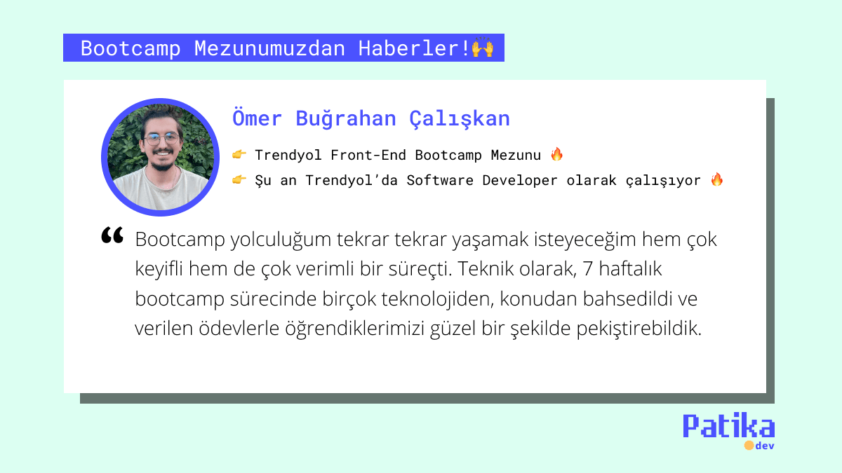 Trendyol Front-End Bootcamp’inden Trendyol’da İşe Girme Yolculuğu: Ömer Buğrahan Çalışkan