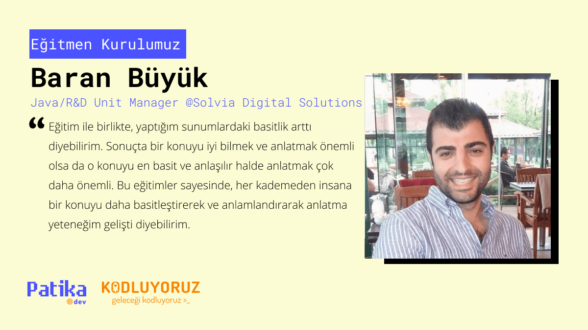 14 Yıllık Yazılım Kariyerinden Eğitmenliğe: Baran Büyük’ün Hikayesi