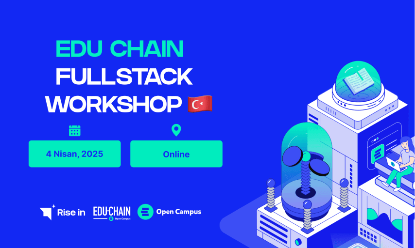 Ucretsiz EDU Chain Fullstack Workshop Basvuruları Basladi